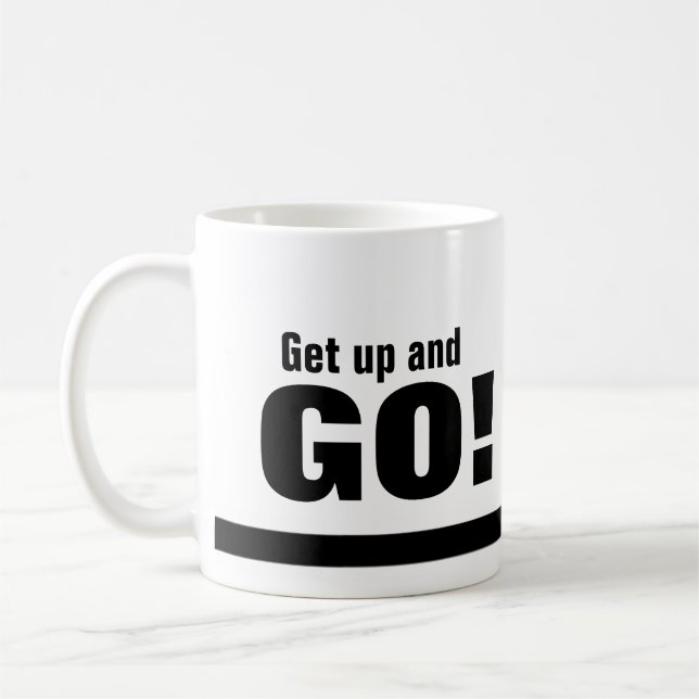 Get Up and GO! Coffee or Tea Mug (Left)