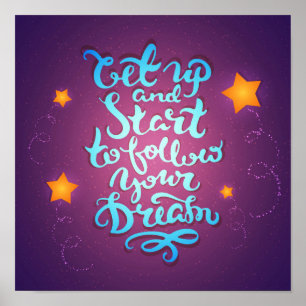 Get Up And Start To Follow Your Dreams Poster