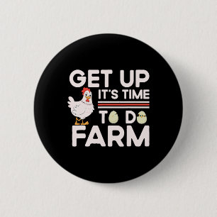 Get Up It's Time To Do Farm Chores Funny Chicken F 6 Cm Round Badge