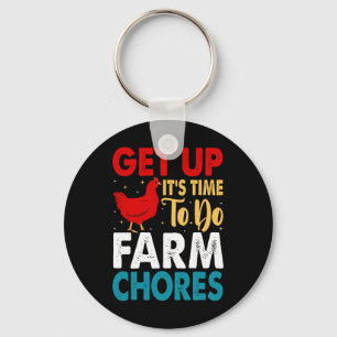 Get Up It's Time To Do Farm Chores Funny Chicken F Key Ring