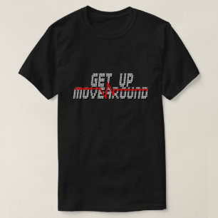Get Up Movearound Workout T-Shirt