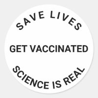 Get Vaccinated, science is real, save lives Custom