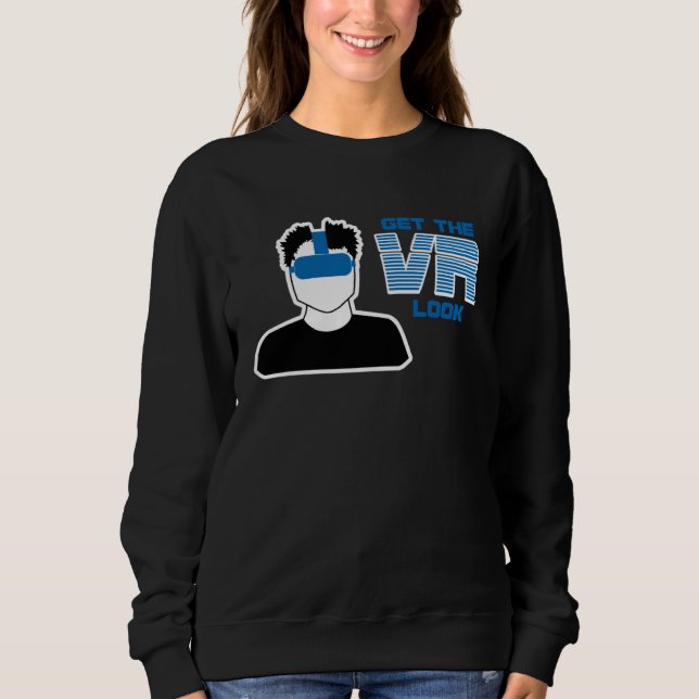 Get VR Look   Headset Hair Sweatshirt (Front)