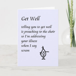 Get Well - a funny Get Well Poem Card