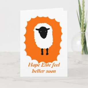 Get Well Card, Hope Ewe feel better soon. Card