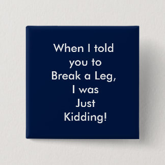 get well, funny, leg, 15 cm square badge