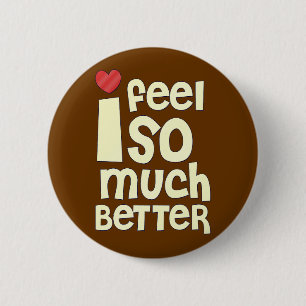 Get Well Gifts, T-shirts Feel Better 6 Cm Round Badge