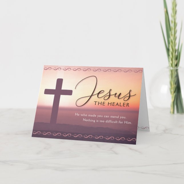 Get Well, Jesus The Healer, Can Mend You Card (Front)