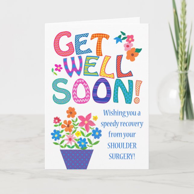 Get Well Shoulder Surgery with Bright Flowers Card (Front)