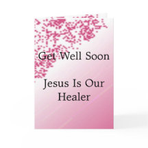 Get Well Soon Jesus Is Our Healer