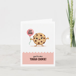 Get Well Soon TOUGH COOKIE Card