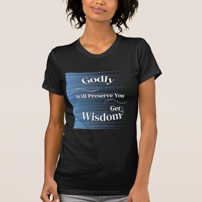 Get Wisdom T-Shirt (Front)