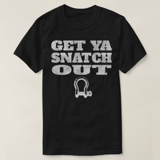 Get Ya Snatch Out 4x4 OFFROAD Recovery Gear Premiu T-Shirt (Design Front)