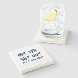 Get Yer Kilt Oot Its Burns Night Scottish Accent Stone Coaster