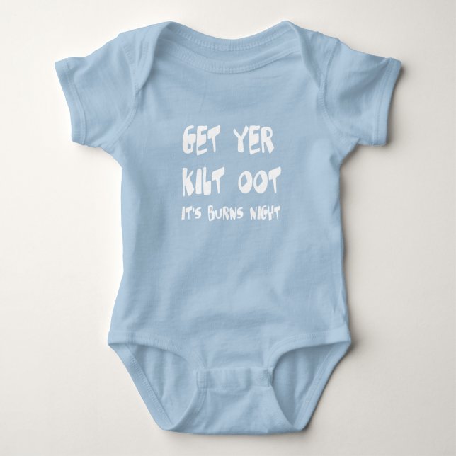 Get Yer Kilt Oot Its Burns Night Scottish Slang  Baby Bodysuit (Front)