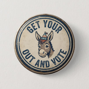 Get Your Butt out and Vote   Funny Political 6 Cm Round Badge
