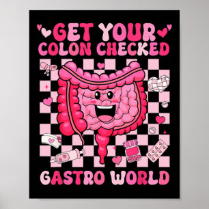 Get Your Colon Checked Gastro World Gi Tech Nurse  Poster