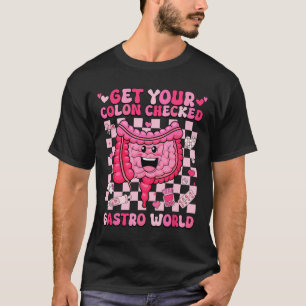Get Your Colon Checked Gastro World Gi Tech Nurse T-Shirt