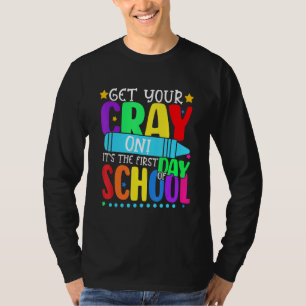 Get Your Crayon Happy First Day Of School Teacher T-Shirt
