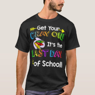 Get Your Crayon Happy Last Day Of School Teacher T-Shirt