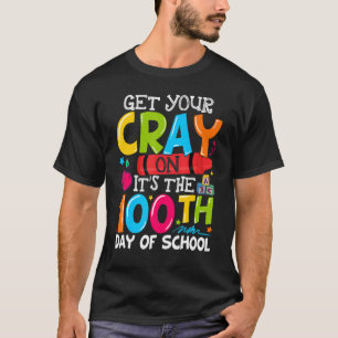 Get Your Crayon It's The 100th Day of School 1 T-Shirt
