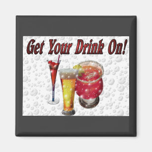 Get Your Drink On Magnet