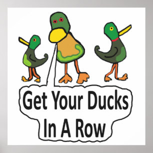 Get Your Ducks In A Row Poster