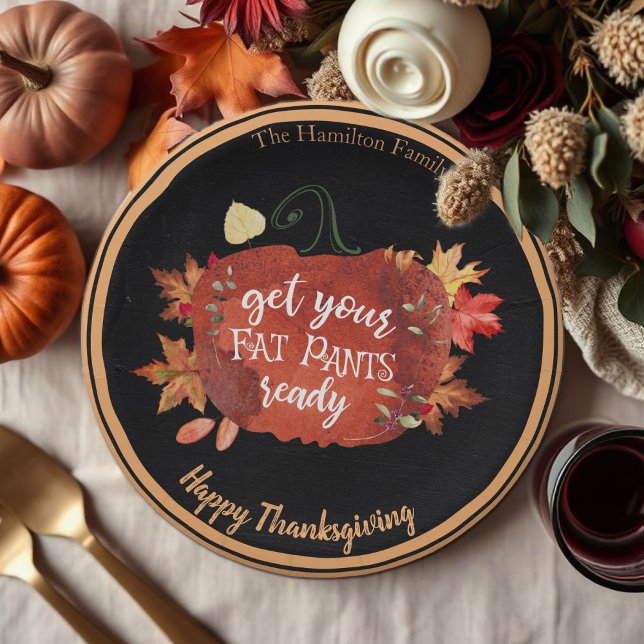 Get Your Fat Pants Ready Thanksgiving Black Paper Plate (Creator Uploaded)