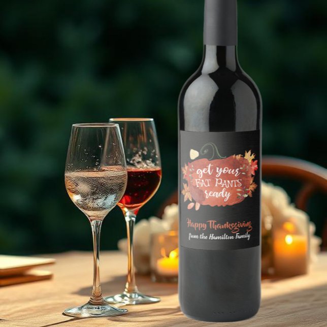 Get Your Fat Pants Ready Thanksgiving Black Wine Label (Creator Uploaded)