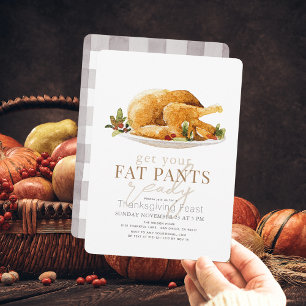 Get Your Fat Pants Ready Turkey Thanksgiving Invitation