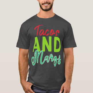 Get Your Fiesta Started With Tacos And Margs Per T-Shirt