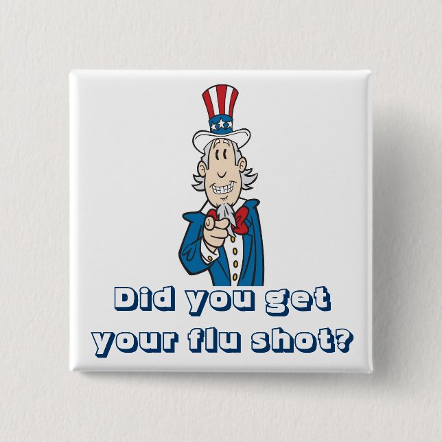 Get your flu shot? 15 cm square badge (Front)