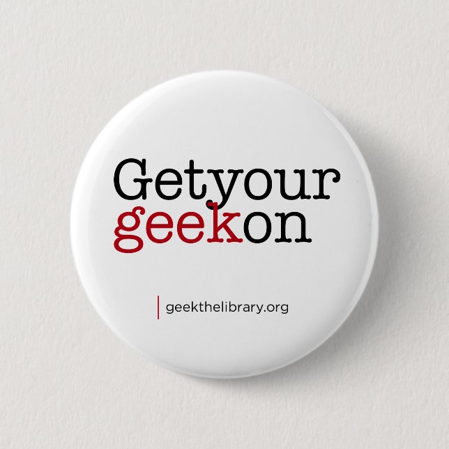 Get your geek on 6 cm round badge (Front)