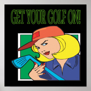 Get Your Golf On Poster