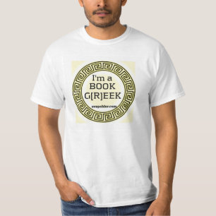 Get Your Greek On and I'm a Book Greek T-Shirt