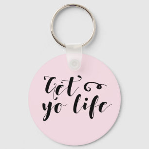 Get Your Life Typography Key Ring