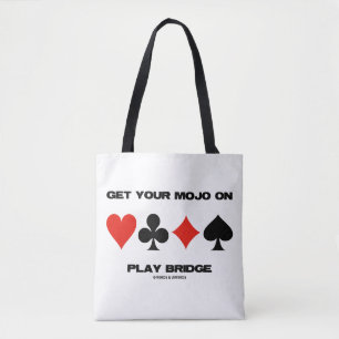 Get Your Mojo On Play Bridge Advice Card Suits Tote Bag