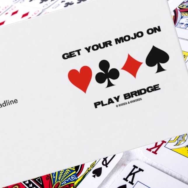 Get Your Mojo On Play Bridge (Four Card Suits) (Business card featuring sound bridge advice for any bridge player or bridge teacher)