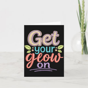 Get Your On In My Glowing Era Group Team Card