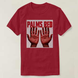 Get your palms red T-Shirt