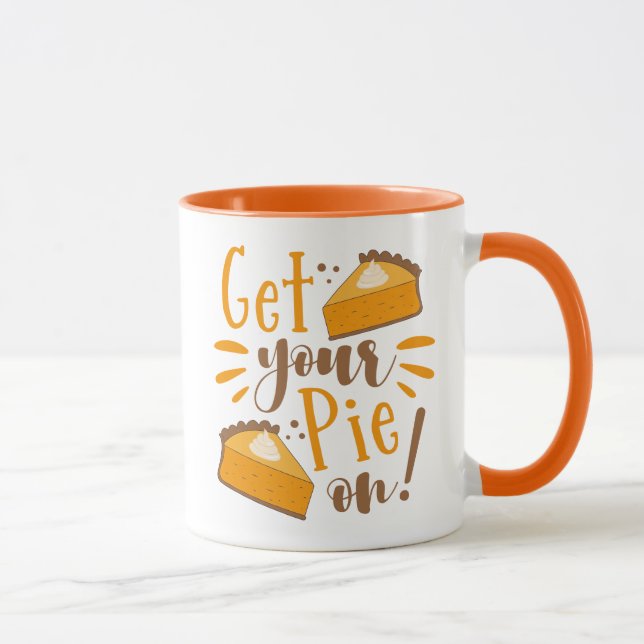Get Your Pie On! Mug (Right)