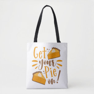 Get Your Pie On! Tote Bag