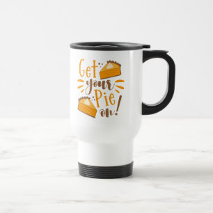 Get Your Pie On! Travel Mug