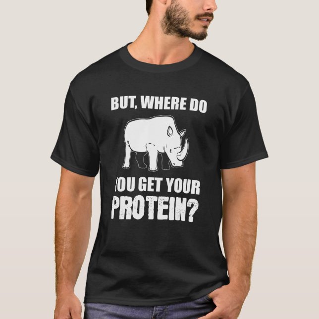 Get your protein Vegan T-Shirt (Front)