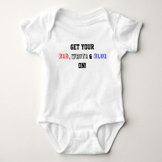 Get Your Red White Blue On USA Baby Baby Bodysuit (Front)