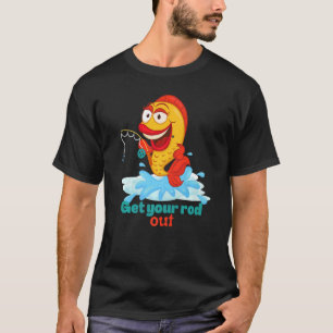 Get Your Rod Out Fishing T-Shirt