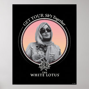Get Your Sh*t Together - The White Lotus Poster