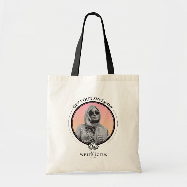 Get Your Sh*t Together - The White Lotus Tote Bag (Front)