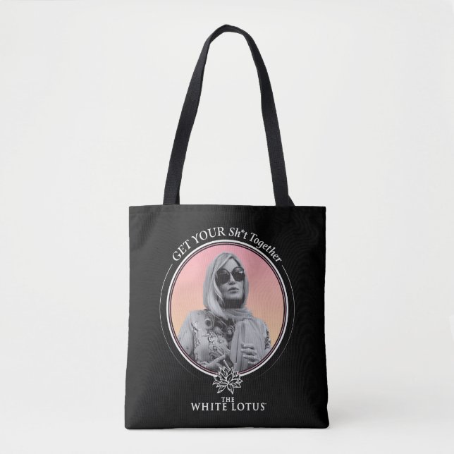 Get Your Sh*t Together - The White Lotus Tote Bag (Front)