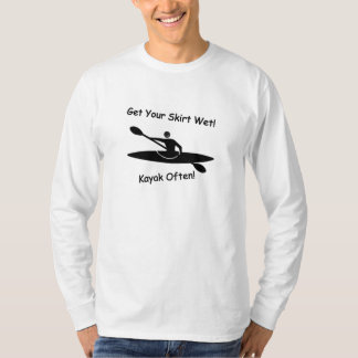 Get your Skirt Wet Kayak often Black8x8 T-Shirt